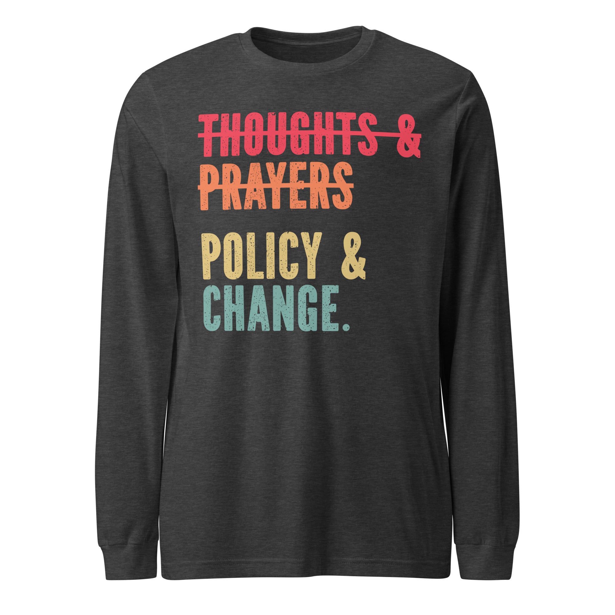 Policy & Change - Long Sleeve