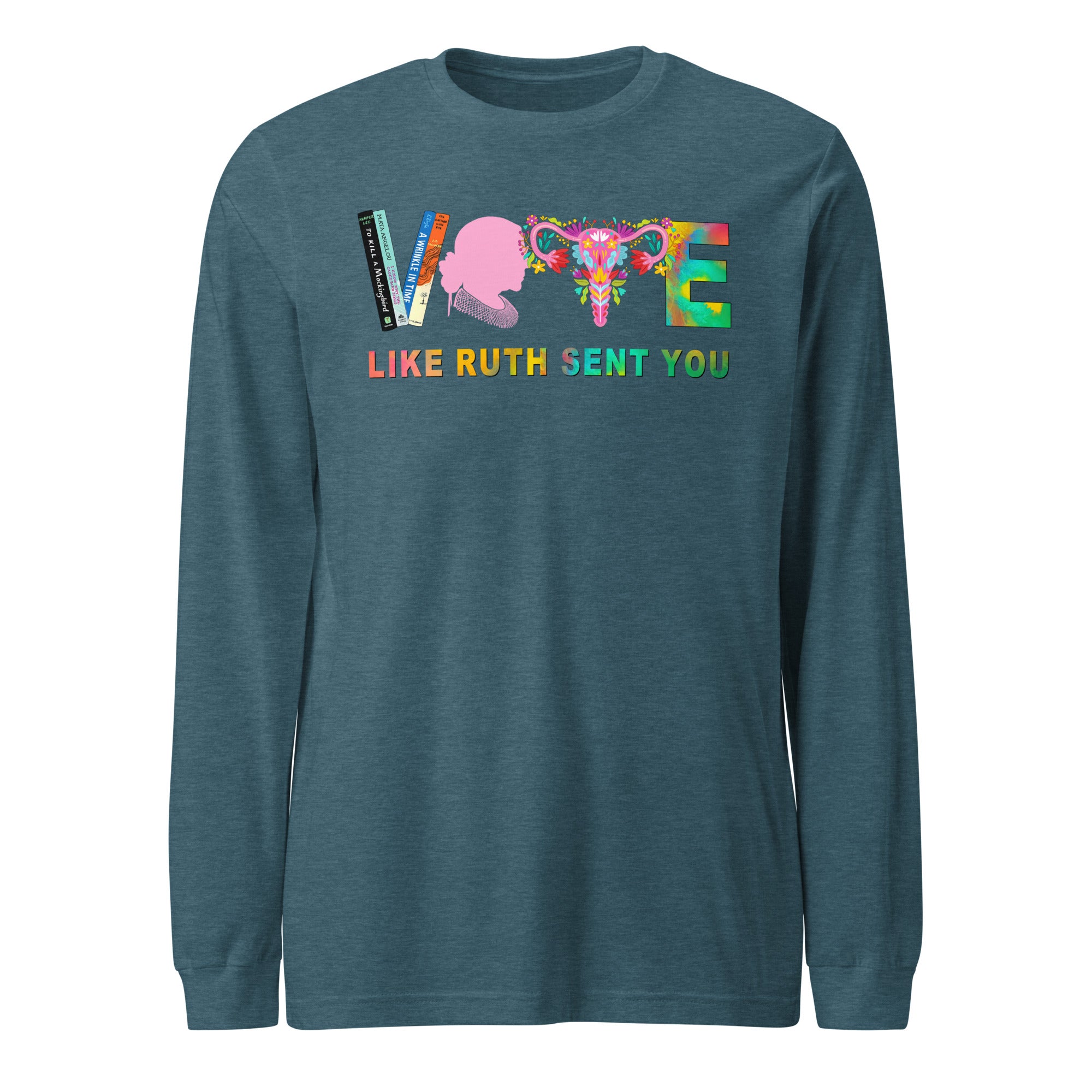 Vote Like Ruth Sent You - Long Sleeve