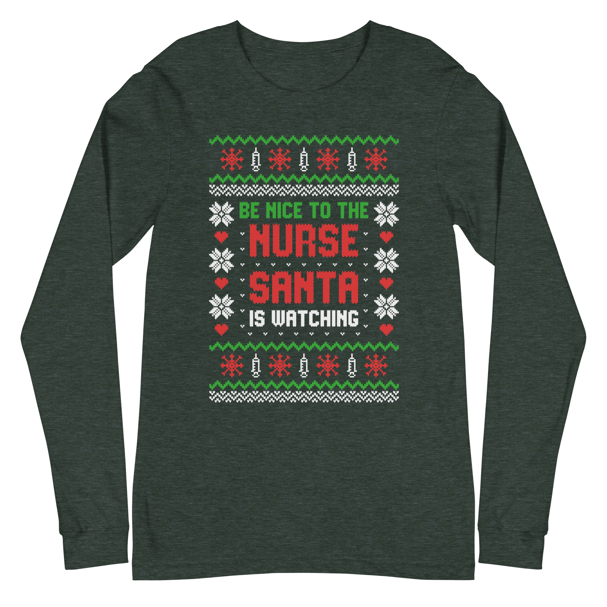 Be Nice to the Nurse - Long Sleeve