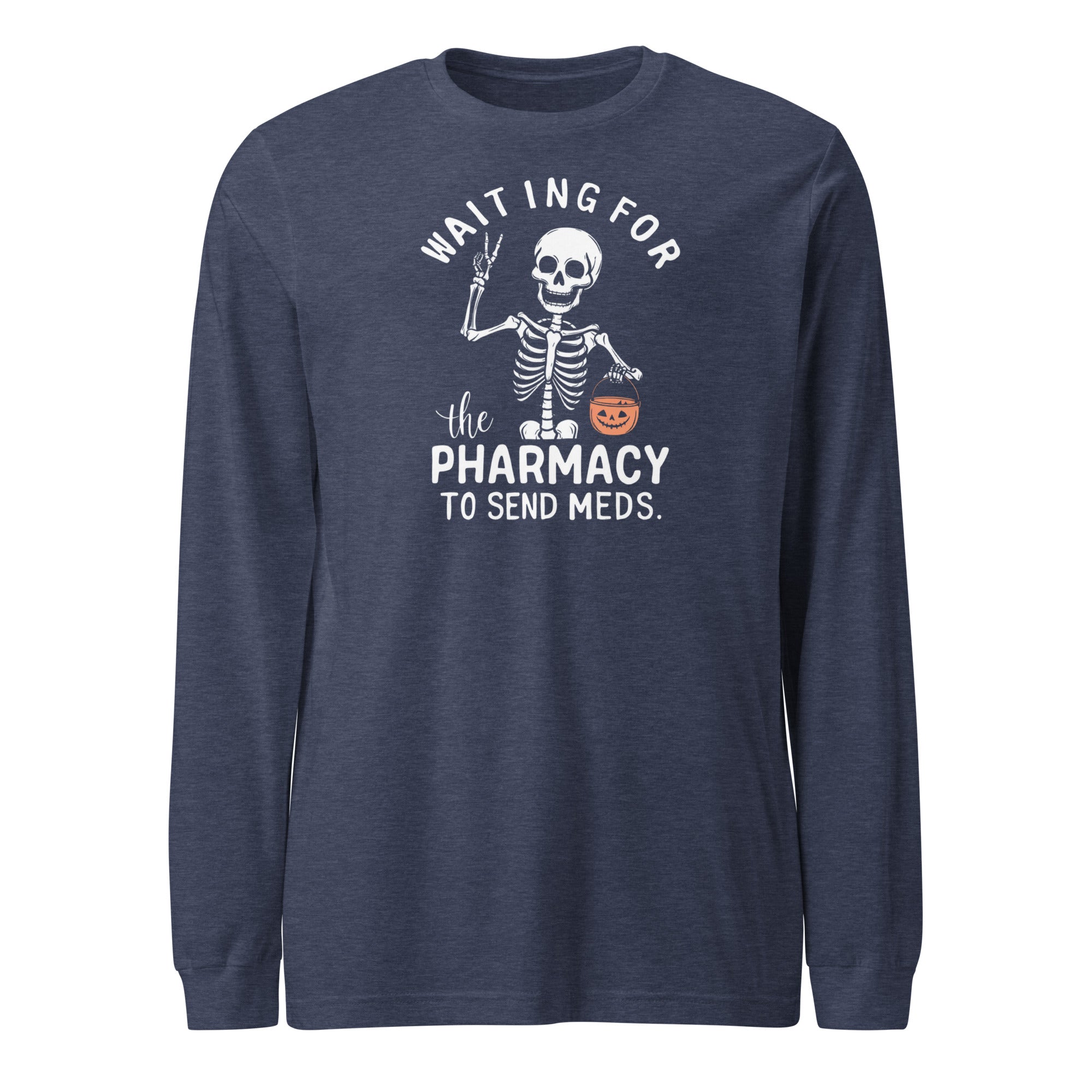 Waiting for pharmacy - long sleeve
