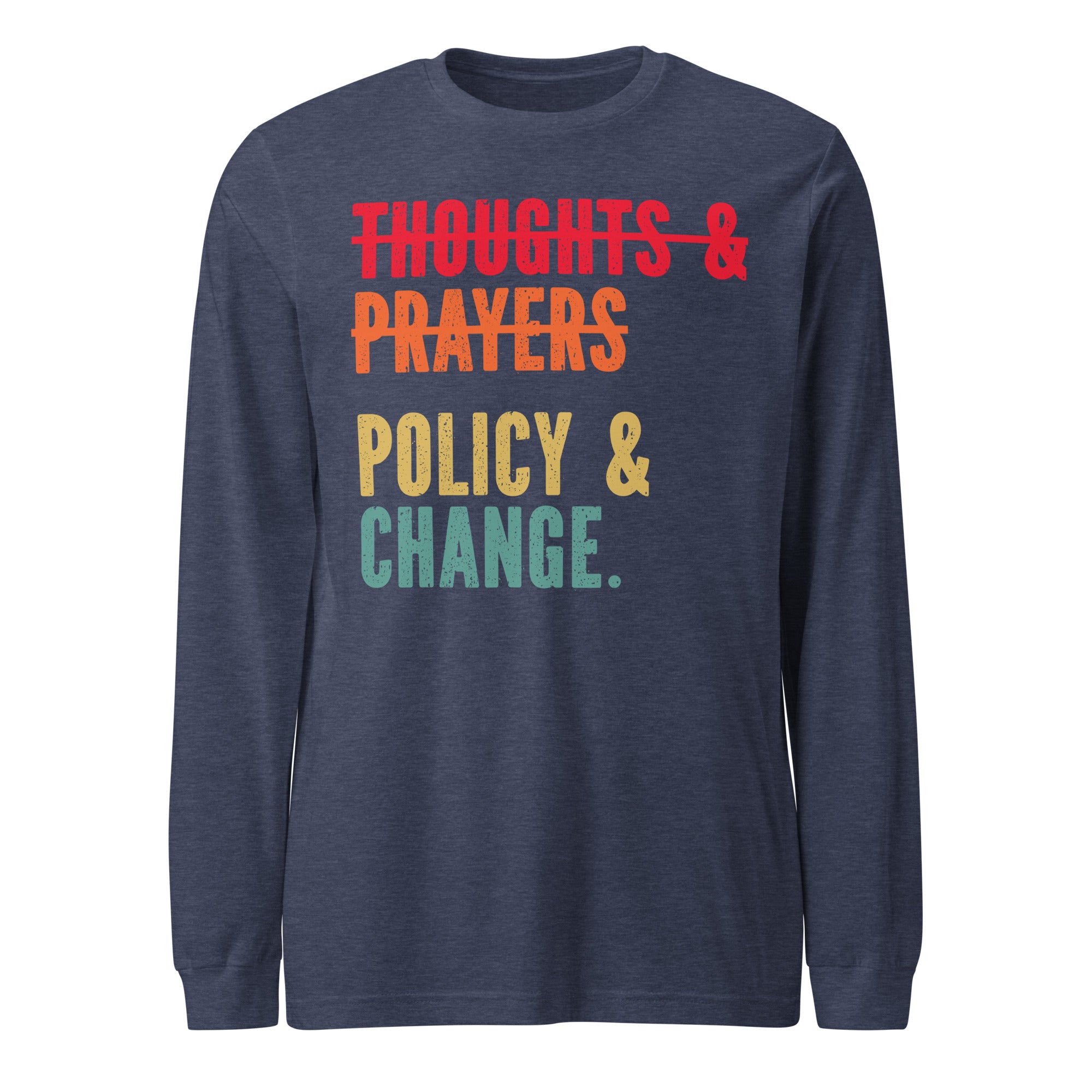 Policy & Change - Long Sleeve