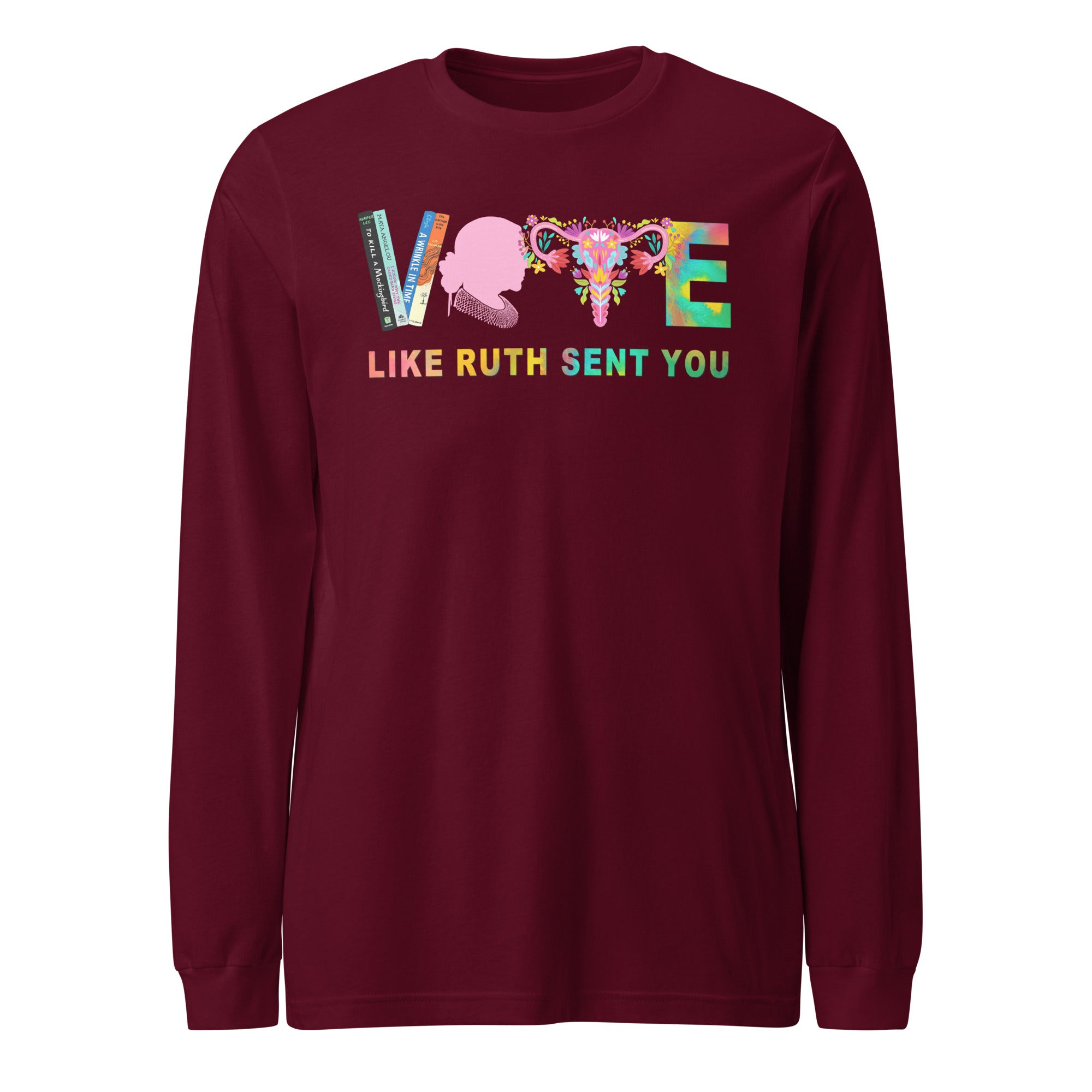 Vote Like Ruth Sent You - Long Sleeve