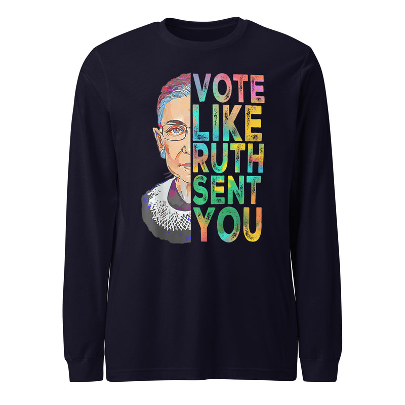 Vote Like Ruth Sent You - Long Sleeve