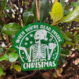 Ornament: Dead Inside But It's Christmas
