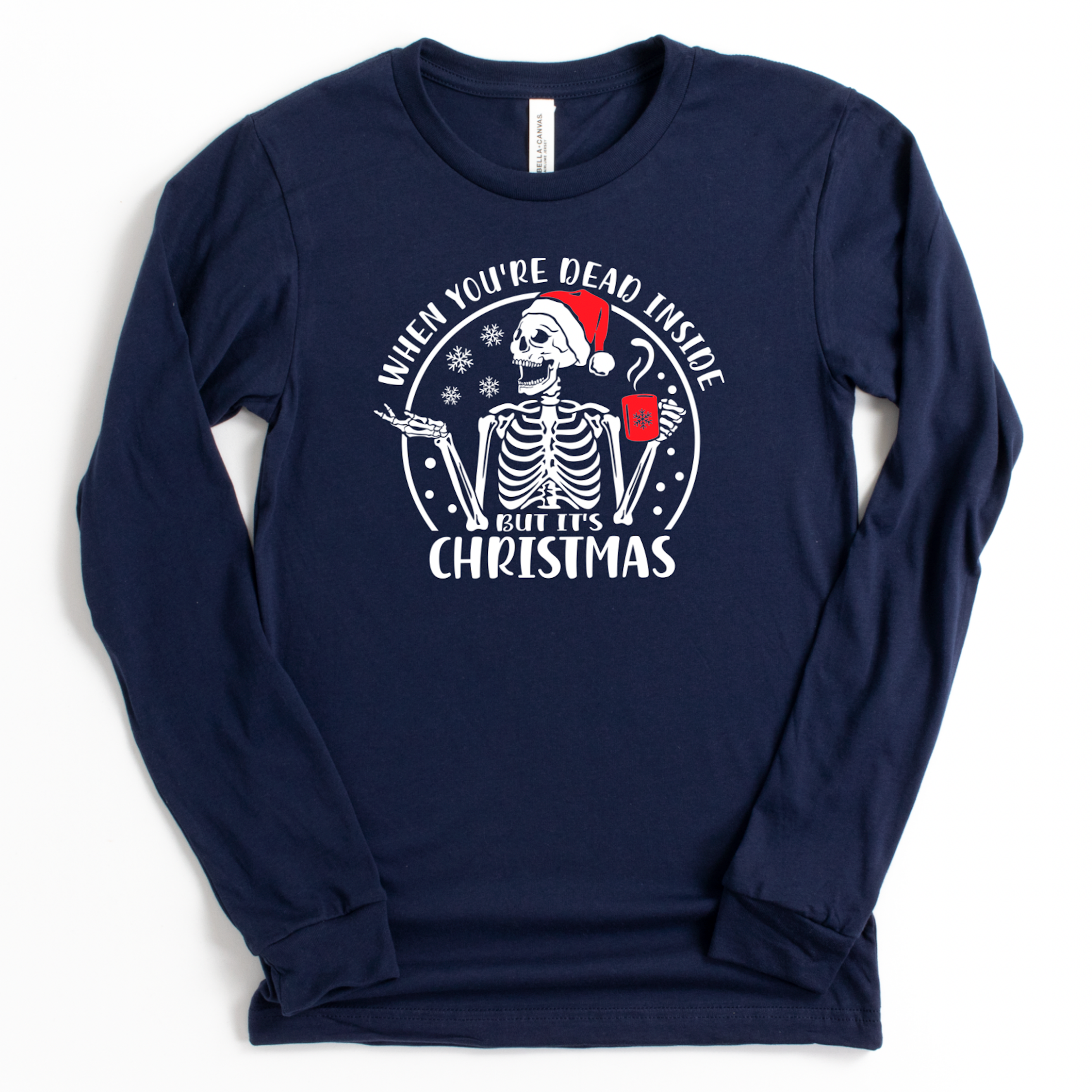 When You're Dead Inside But it's Christmas - Long Sleeve