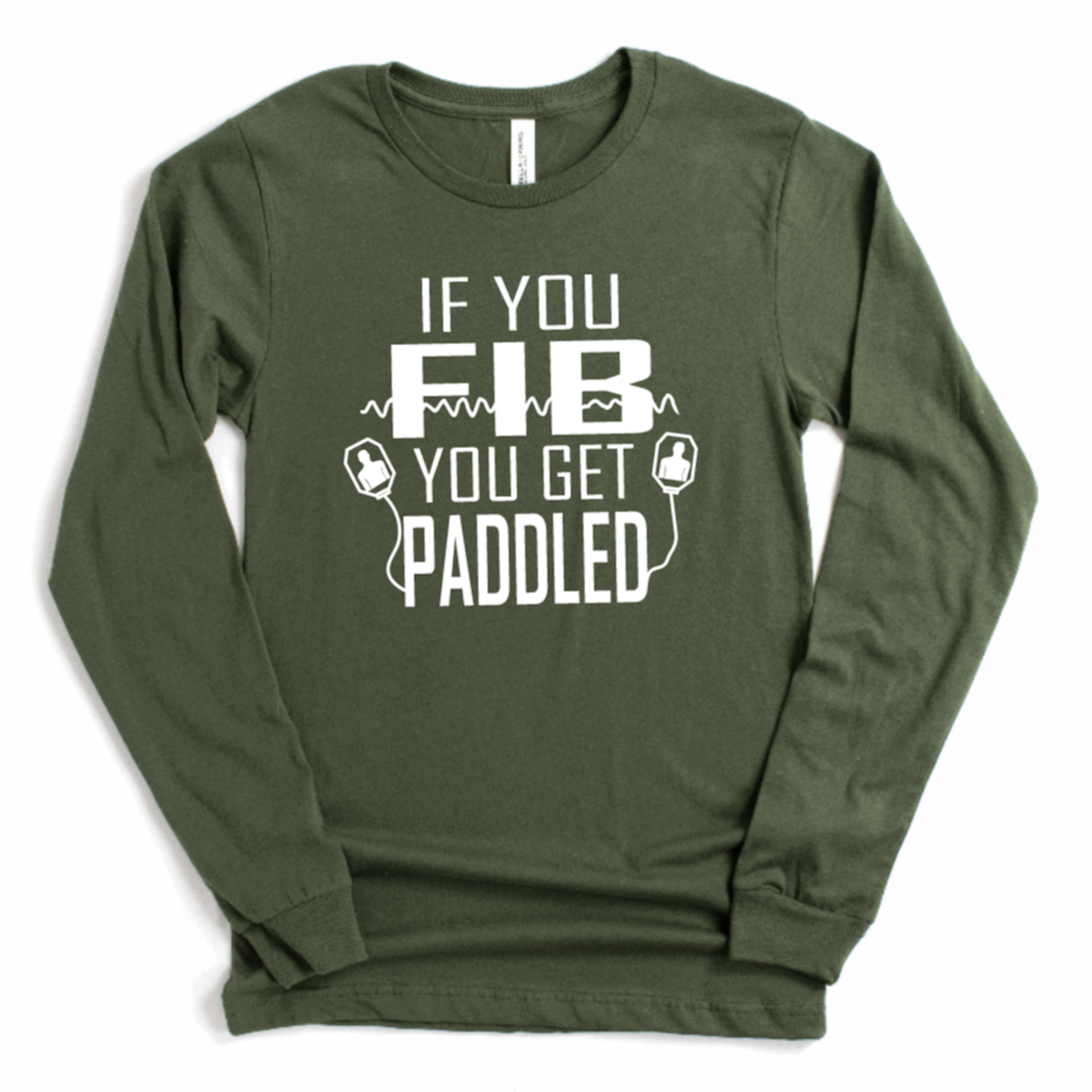 If You Fib, You Get Paddled - Long Sleeve