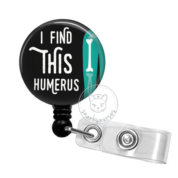 Badge Reel: I Find This Humerus
