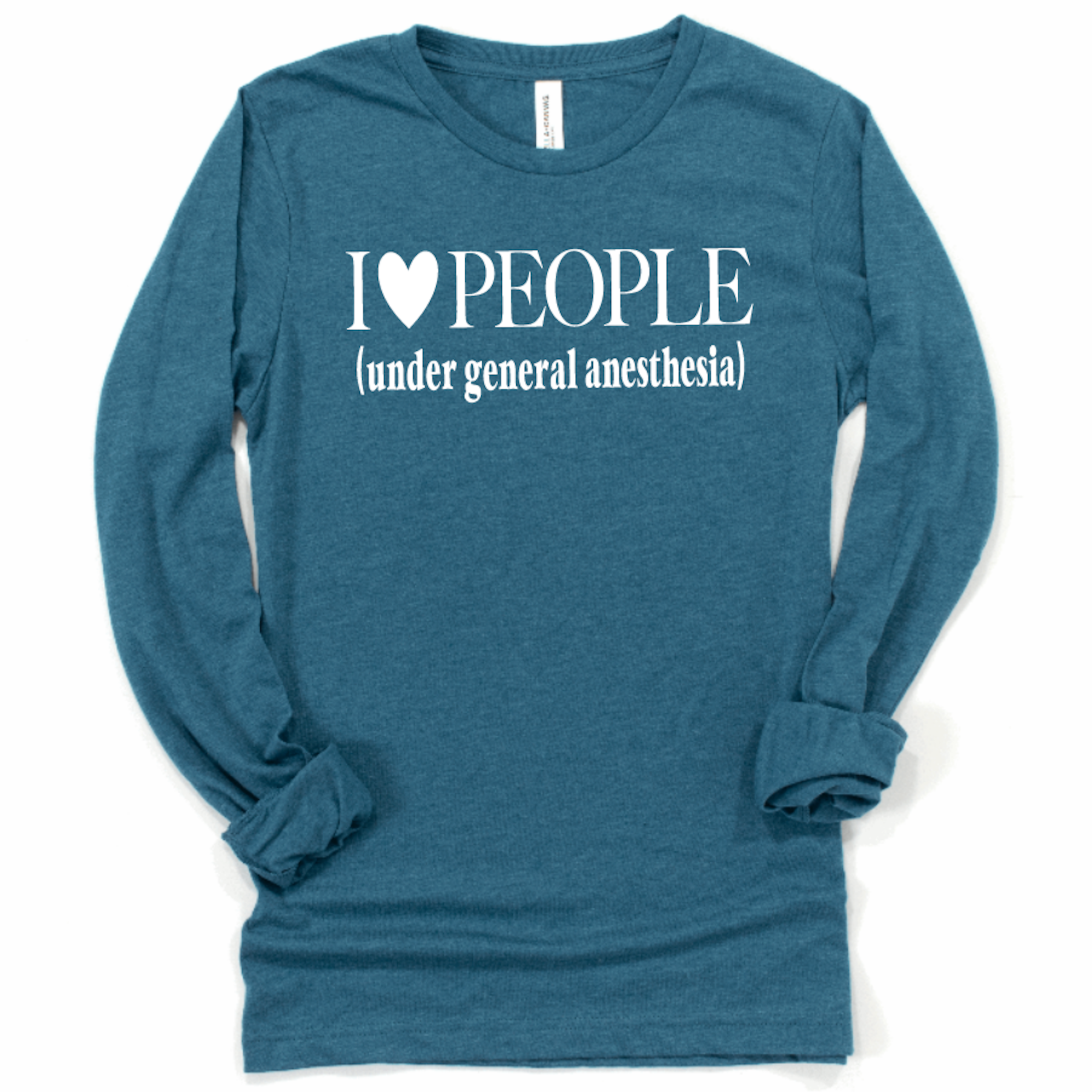 I Love People (Under General Anesthesia) - Long Sleeve
