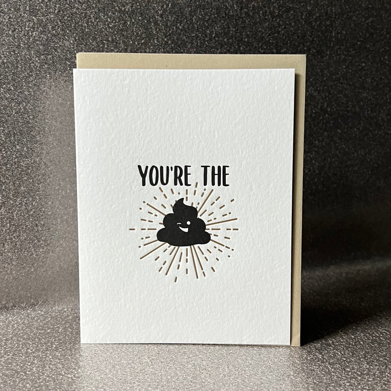 Greeting Card: You're the sh*t