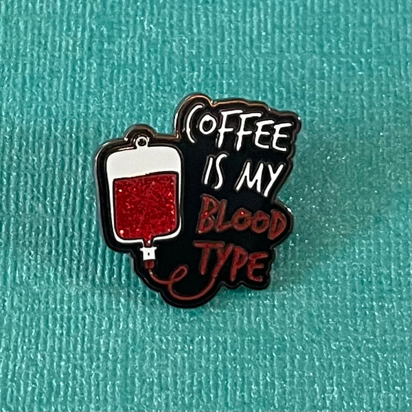 Pin: Coffee is my Blood Type
