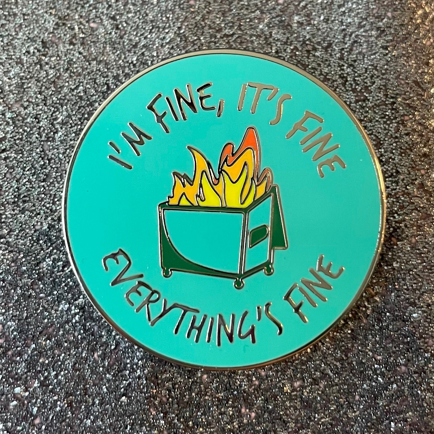 Pin: Dumpster Fire - Teal