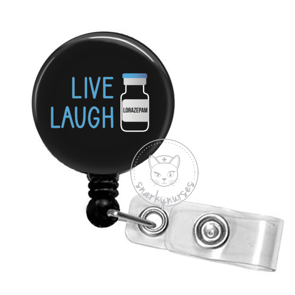 Badge Reel: Live Laugh Lorazepam