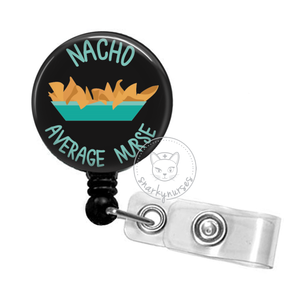 Badge Reel: Nacho Average Nurse