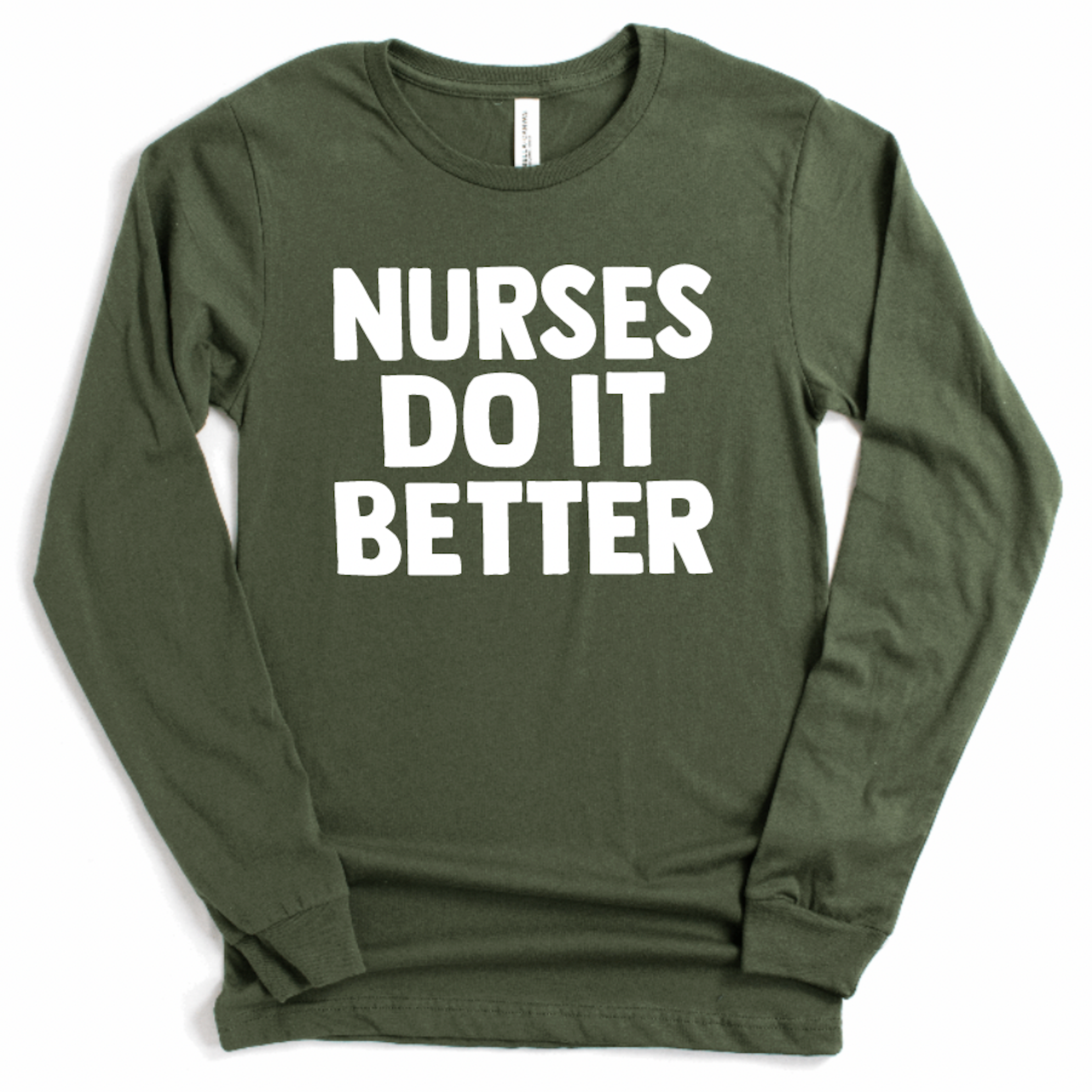 Nurses Do it Better - Long Sleeve
