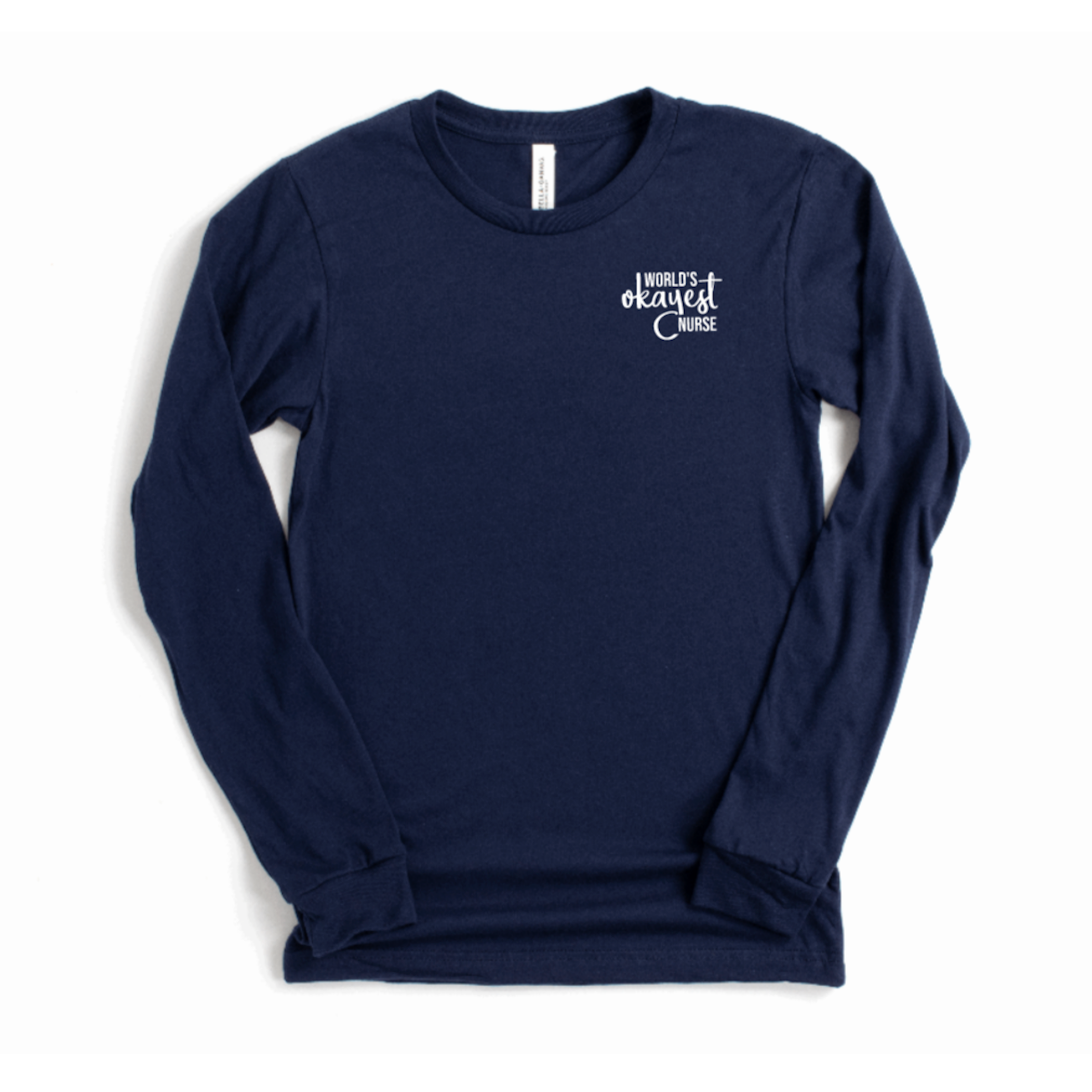 World's Okayest Nurse Long Sleeve - Left Chest