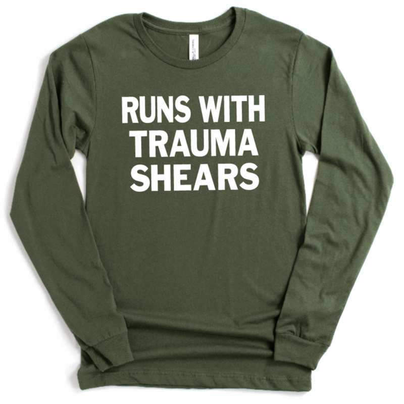 Runs with Trauma Shears - Long Sleeve