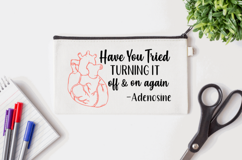 Pen Bag: Have you tried turning it off and on again? -Adenosine