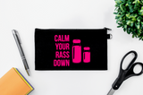Pen Bag: Calm Your RASS Down