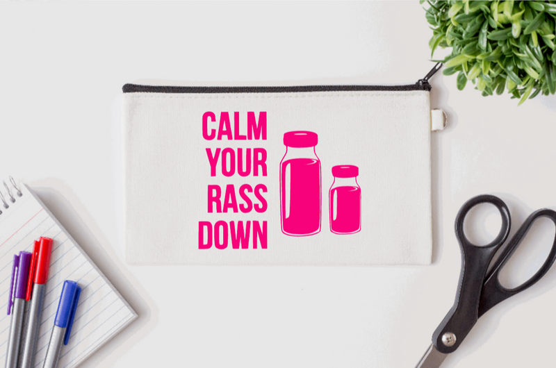 Pen Bag: Calm Your RASS Down