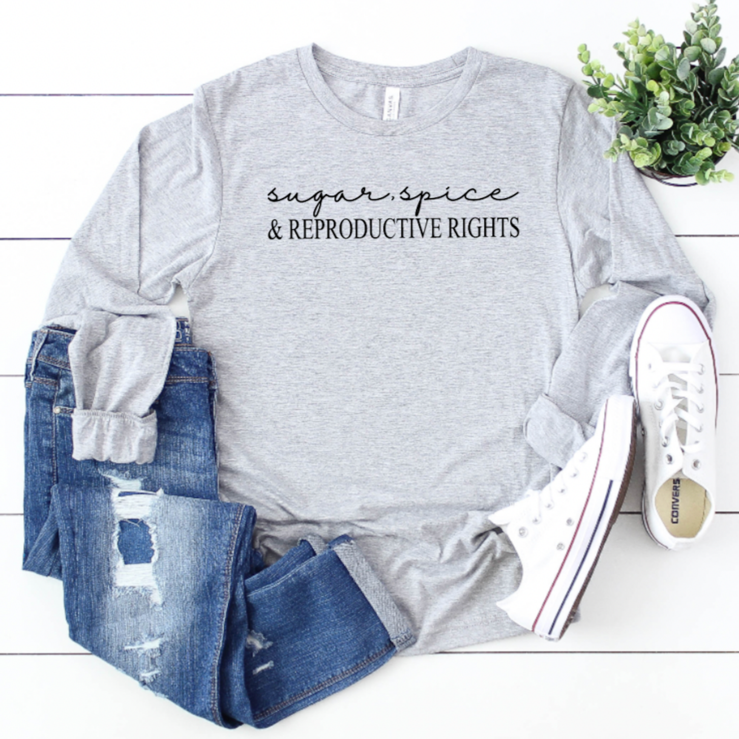 Sugar, Spice & Reproductive Rights - Long Sleeve