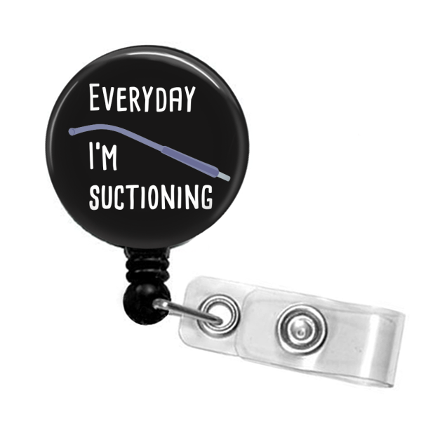 Badge Reel: Everyday I'm Suctioning