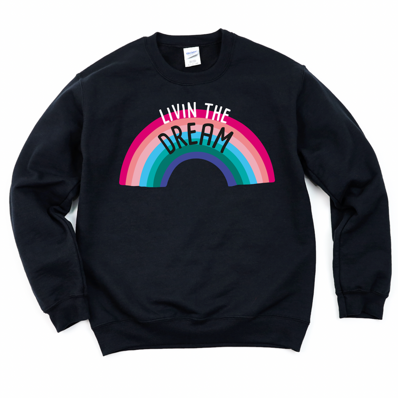 Sweatshirt: Livin The Dream