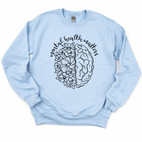 Sweatshirt: Mental Health Matters