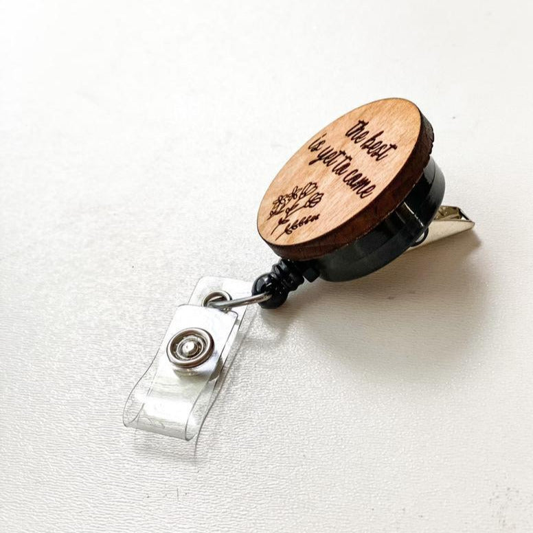 Wooden Badge Reel: The Best Is Yet to Come