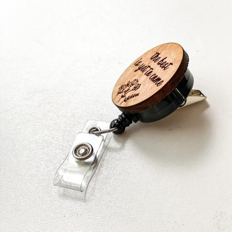 Wooden Badge Reel: The Best Is Yet to Come – snarkynurses