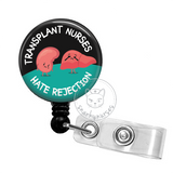 Badge Reel: Transplant Nurses Hate Rejection