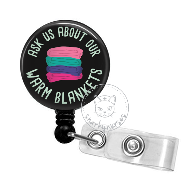 Badge Reel: Ask us about our warm blankets