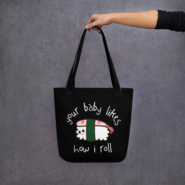 Your baby likes how I roll black tote by Anna the Nurse