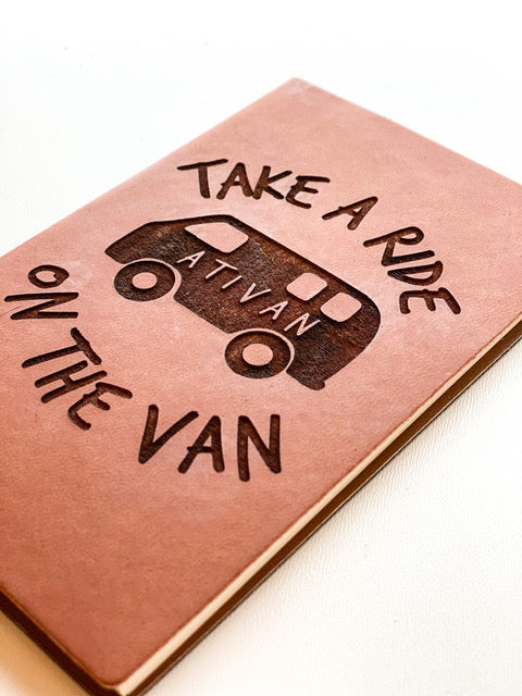 Leather Notebook: ... take a ride on the van