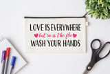 Pen Bag: Love is Everywhere but so is the Flu