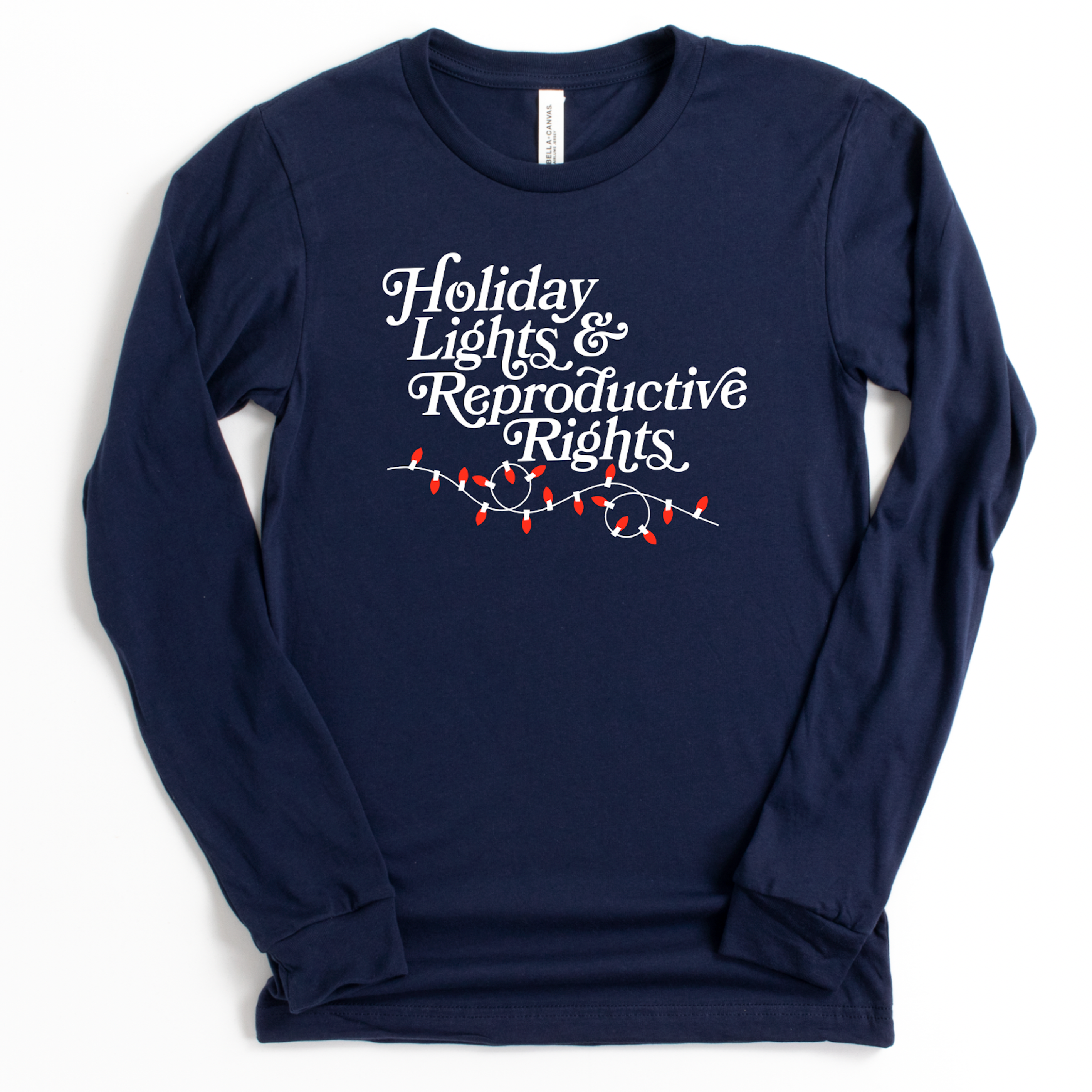 Holiday Lights & Reproductive Rights - Long Sleeve