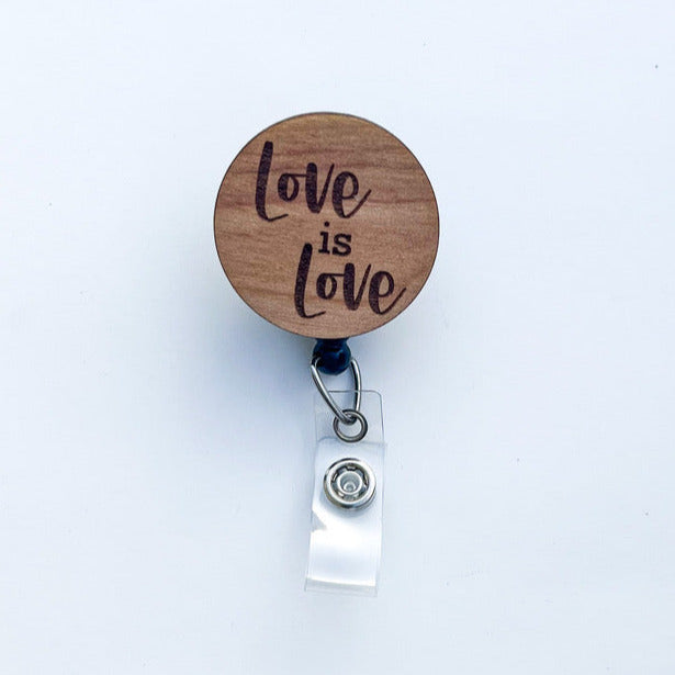 Wooden Badge Reel: Love is Love