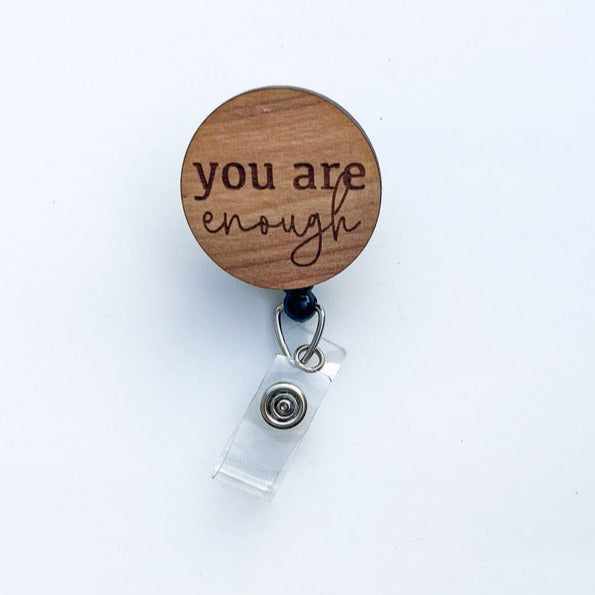 Wooden Badge Reel: You are enough