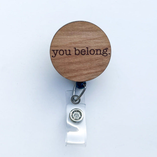 Wooden Badge Reel: You Belong