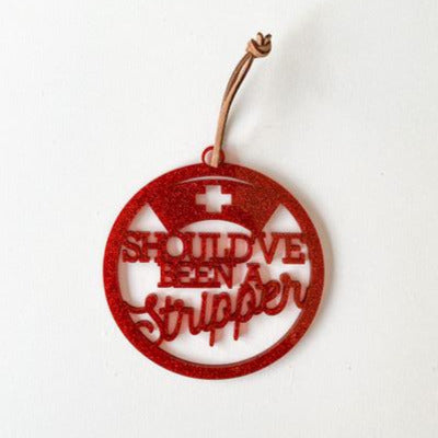 Ornament: Should've Been a Stripper