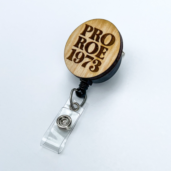 Wooden Badge Reel: Pro Roe 1973