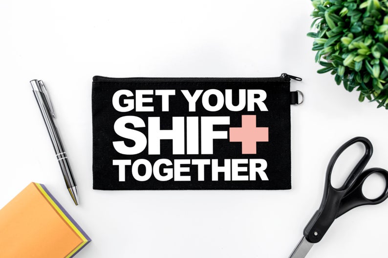 Pen Bag: Get Your Shift Together - Black Bag