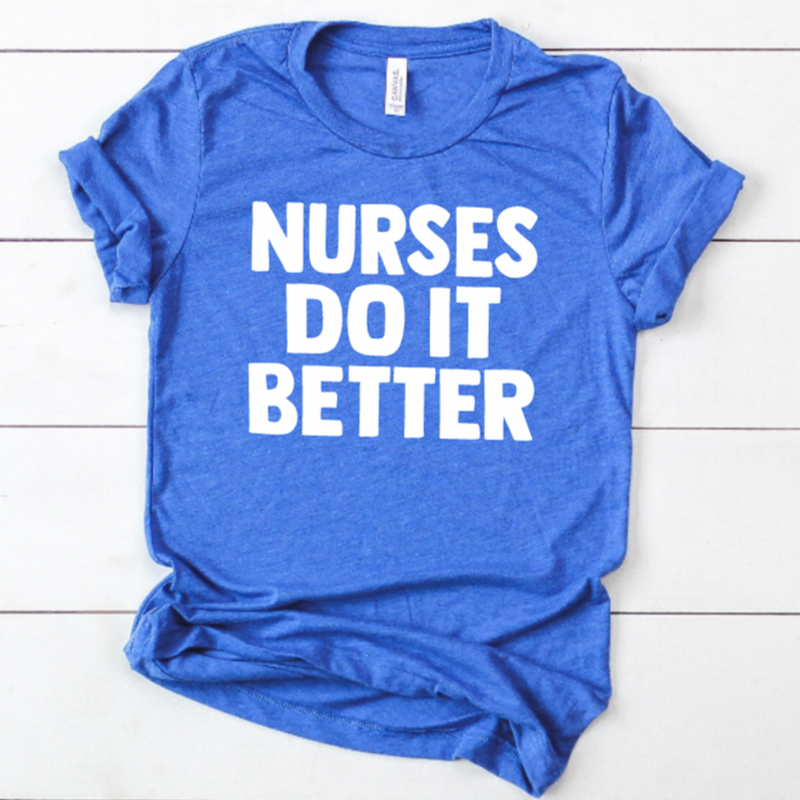 Nurses do it better shirt shop