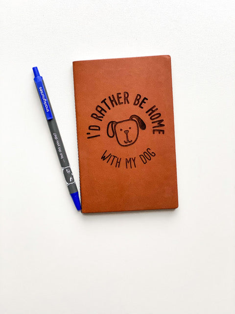 Leather Notebook: Rather be home with my dog