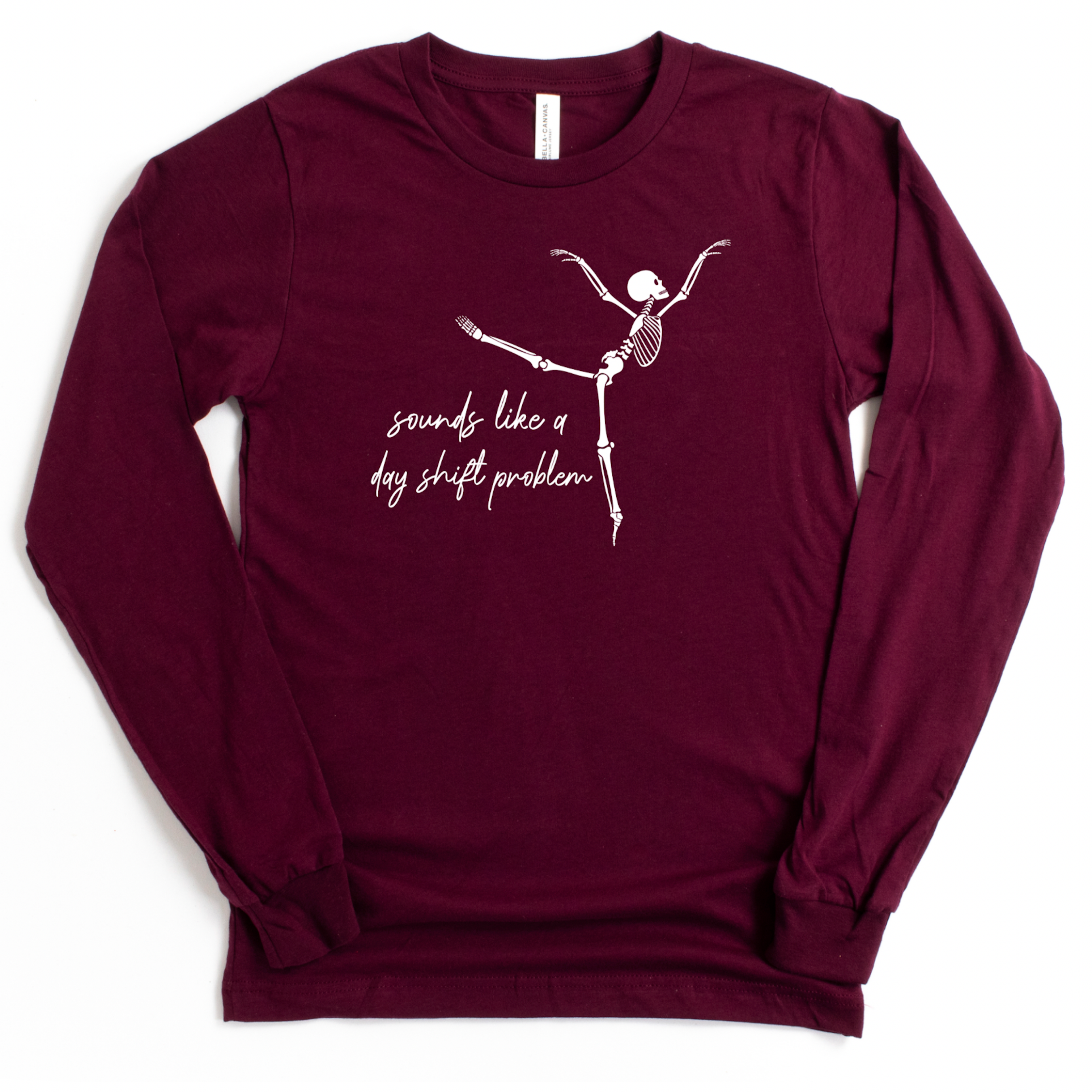 Skeleton: Sounds like a day shift problem - Long Sleeve
