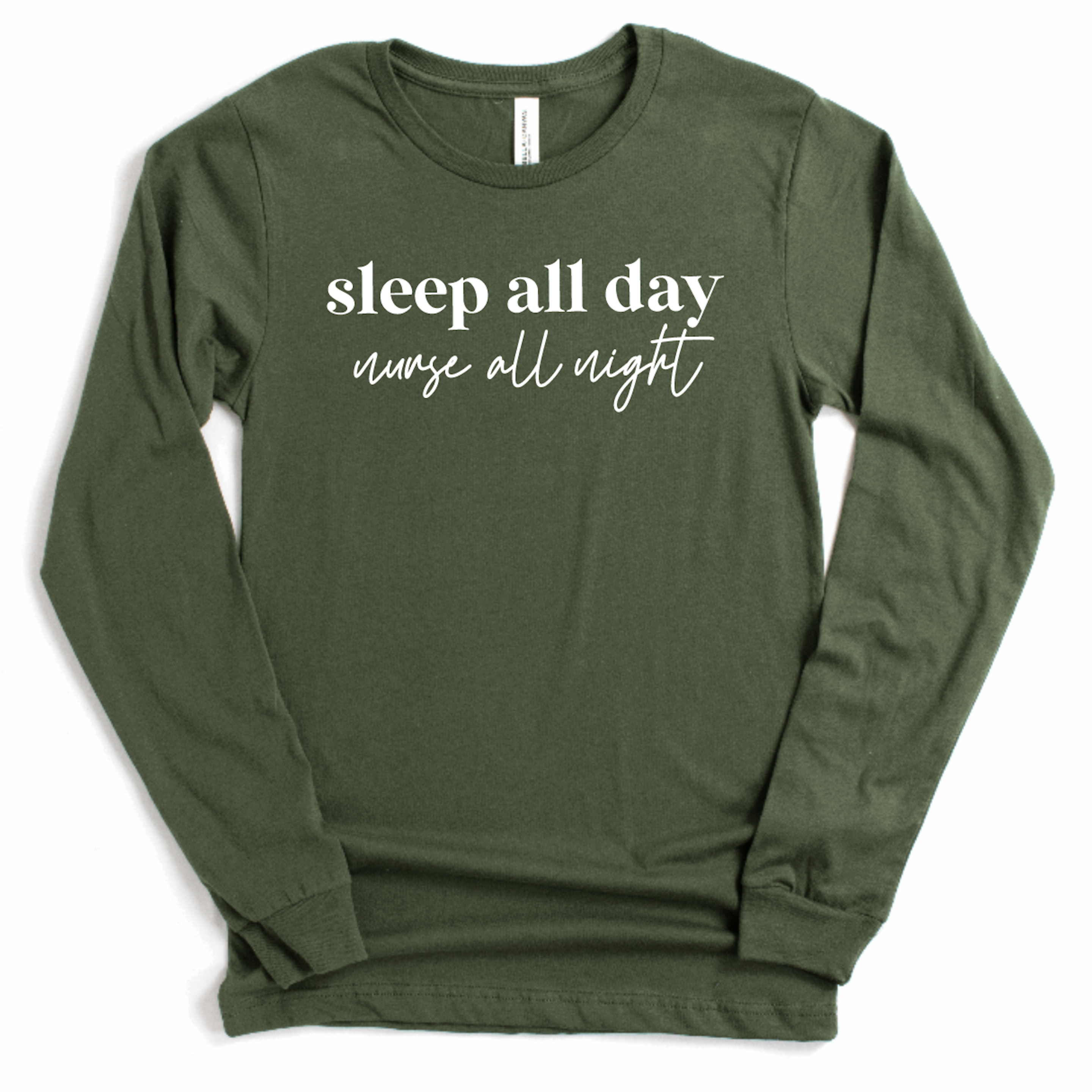 Sleep All Day Nurse All Night - Long Sleeve