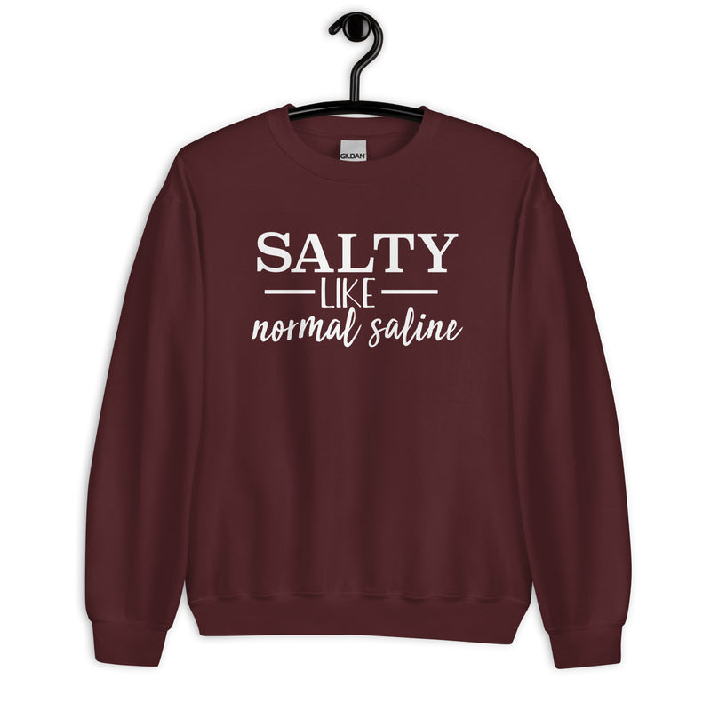 Sweatshirt: Salty like Normal Saline