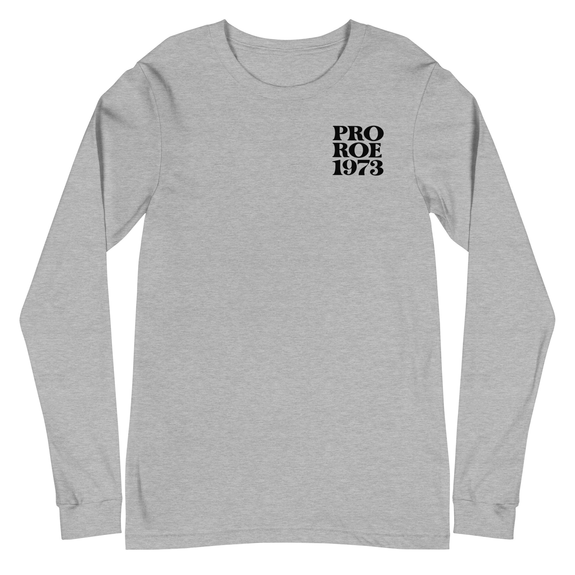 Pro Roe 1973 - Left Chest - Long Sleeve