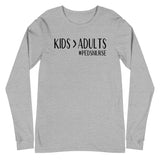 Kids > Adults #pedsnurse - Long Sleeve