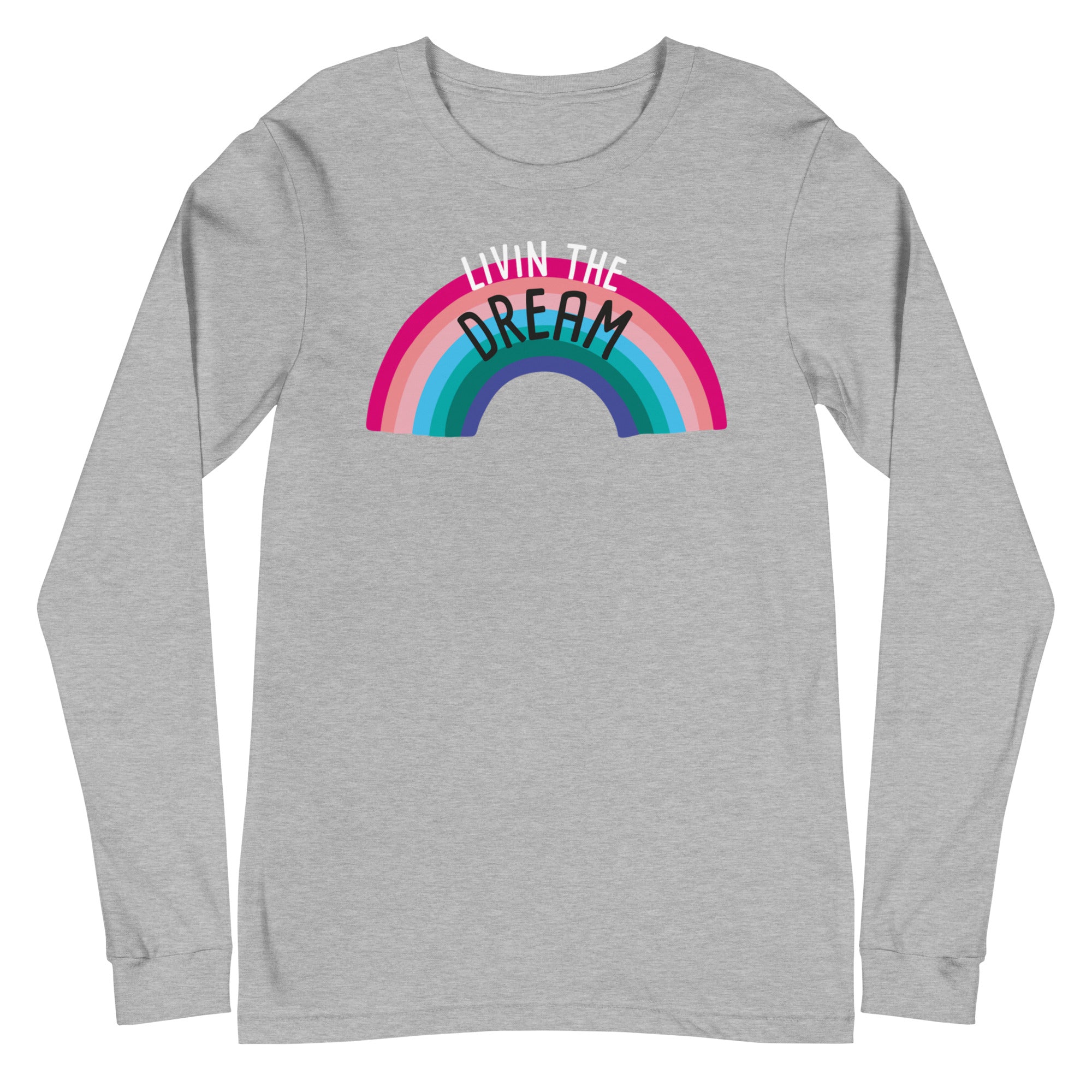 Livin the Dream - Long Sleeve