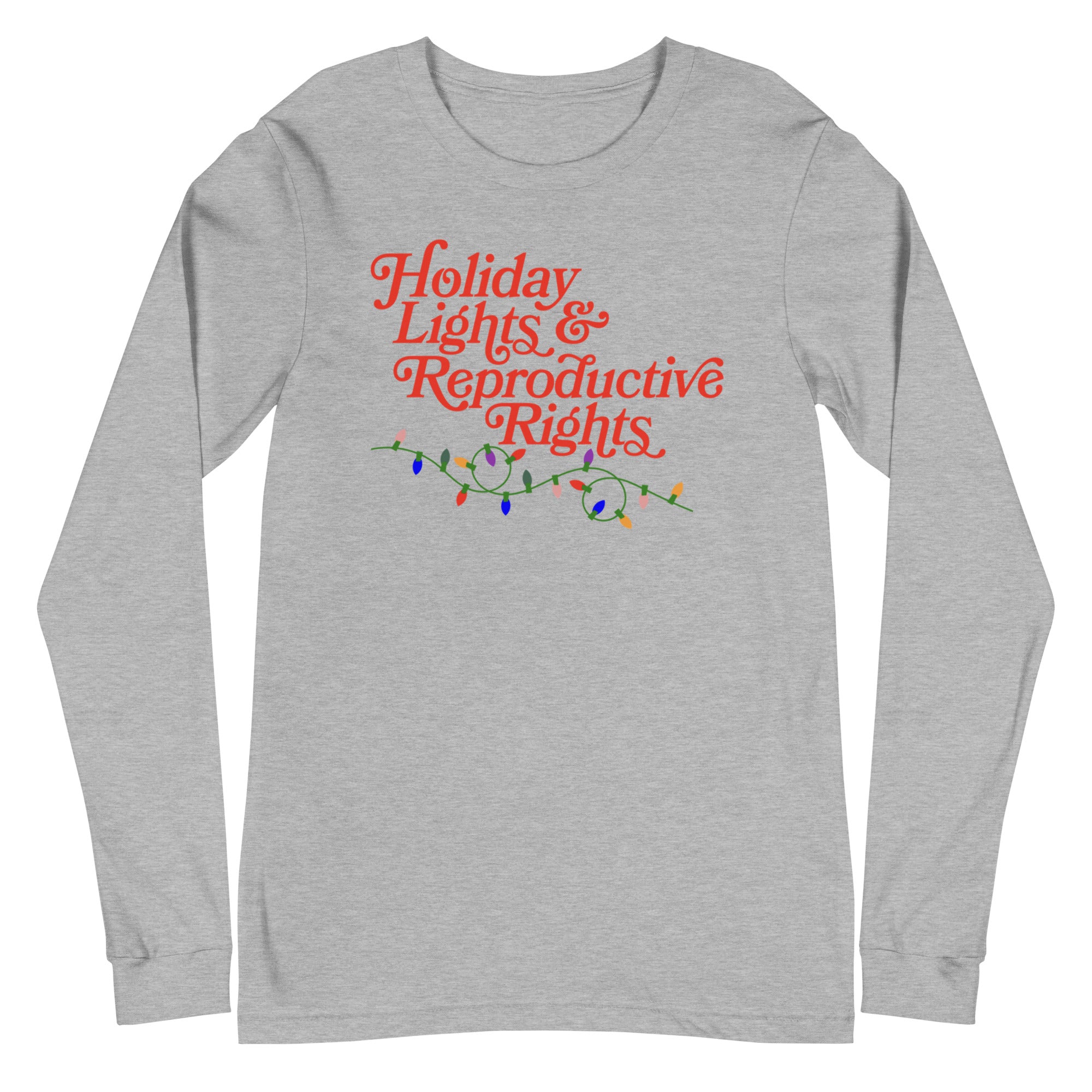 Holiday Lights & Reproductive Rights - Long Sleeve